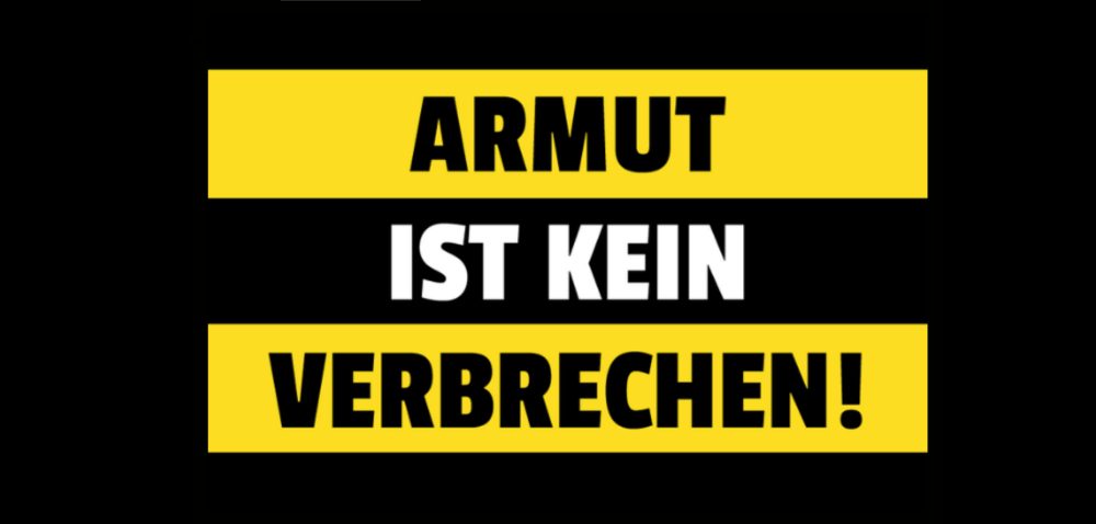 Die Armut bekämpfen, nicht die Armen!