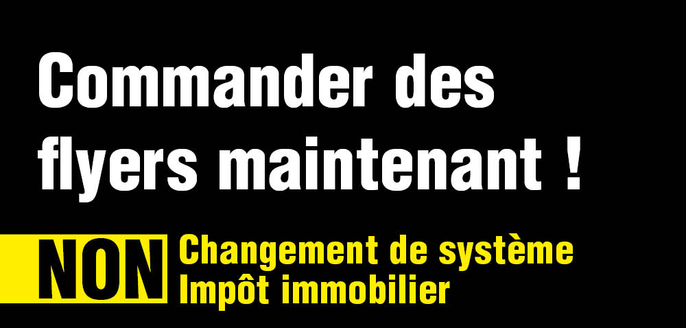 Commander flyers contre le changement de système d’impôt immobilier