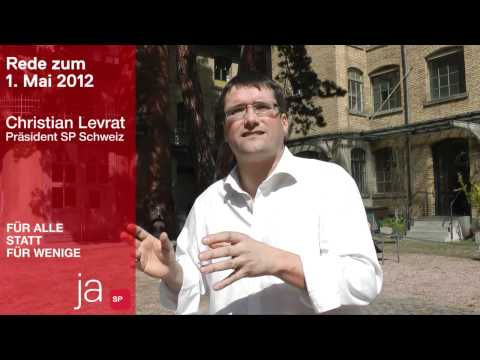 Rede zum 1. Mai - Christian Levrat, Präsident der SP Schweiz
