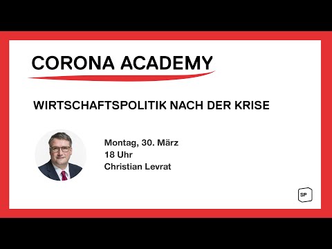 Corona Academy: Wirtschaftspolitik nach der Krise (Christian Levrat)