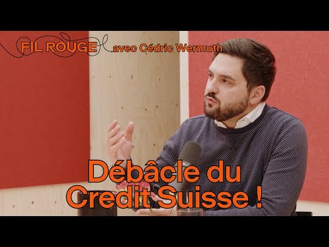 Scandale Credit Suisse : nationaliser les pertes et privatiser les profits ? | Fil rouge #4